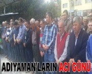 Adıyaman'ların acı günü