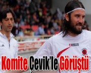 Komite Çevik'le Görüştü