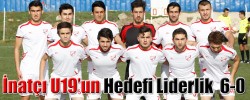 İnatçı U19’un Hedefi Liderlik  6-0