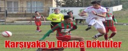 Karşıyaka’yı Denize Döktüler