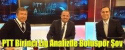PTT Birinci Lig Analizde Boluspor Şov