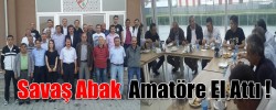 Savaş Abak Amatöre El Attı !