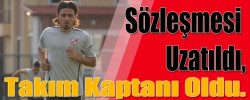 Sözleşmesi Uzatıldı, Takım Kaptanı Oldu.