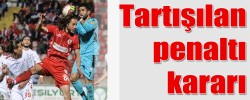 Tartışılan penaltı kararı
