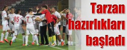 Tarzan hazırlıkları başladı