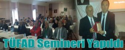 TÜFAD Semineri Yapıldı