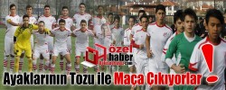 Ayaklarının Tozu ile Maça Çıkıyorlar !