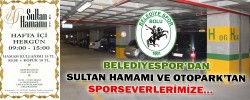 BELEDİYESPOR’DAN SULTAN HAMAMI VE OTOPARK’TAN SPORSEVERLERİMİZE…