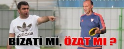 BİZATİ Mİ, ÖZAT MI ?