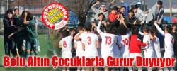 Bolu Altın Çocuklarla Gurur Duyuyor