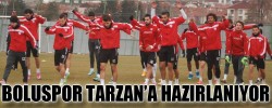 BOLUSPOR TARZAN’A HAZIRLANIYOR