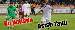 Bu Haftada Asisti Yaptı
