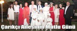 Çarıkçı Ailesinin Mutlu Günü