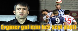 Erginer gol için her şeyi yaptı