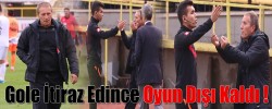 Gole İtiraz Edince Oyun Dışı Kaldı !