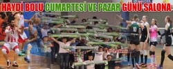 HAYDİ BOLU CUMARTESİ VE PAZAR GÜNÜ SALONA