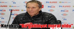Karakuş "Bu galibiyet moral oldu"