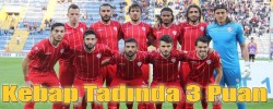Kebap Tadında 3 Puan