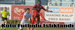 Kötü Futbolu Islıklandı