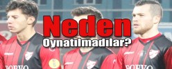 NEDEN OYNATILMADILAR?
