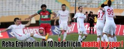 Reha Erginer’in ilk 10 hedefi için avantaj bir spor !
