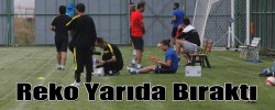 Reko Yarıda Bıraktı