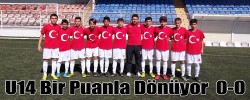 U14 Bir Puanla Dönüyor  0-0