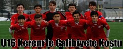 U16 Kerem’le Galibiyete Koştu