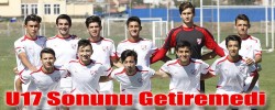 U17 Sonunu Getiremedi