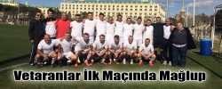 Vetaranlar İlk Maçında Mağlup