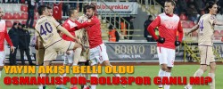 YAYIN AKIŞI BELLİ OLDU OSMANLISPOR-BOLUSPOR CANLI MI?