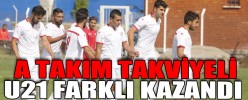 A TAKIM TAKVİYELİ U21 FARKLI KAZANDI