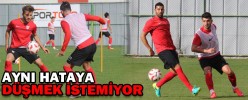 AYNI HATAYA DÜŞMEK İSTEMİYOR