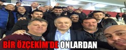 BİR ÖZÇEKİM’DE ONLARDAN