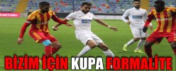 BİZİM İÇİN KUPA FORMALİTE
