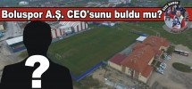 Boluspor A.Ş. CEO’sunu buldu mu?