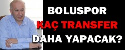 BOLUSPOR KAÇ TRANSFER DAHA YAPACAK?