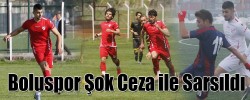 Boluspor Şok Ceza ile Sarsıldı.