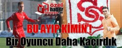 BU AYIP KİMİN !  Bir Oyuncu Daha Kaçırdık