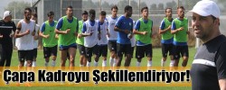 Çapa Kadroyu Şekillendiriyor!