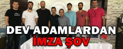 DEV ADAMLARDAN İMZA ŞOV