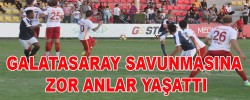 GALATASARAY SAVUNMASINA ZOR ANLAR YAŞATTI