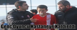 Genç Oyuncu Hastaneye Kaldırıldı