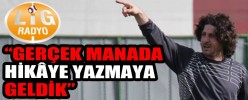 “GERÇEK MANADA HİKÂYE YAZMAYA GELDİK”