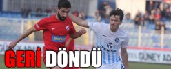 GERİ DÖNDÜ