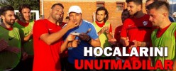 HOCALARINI UNUTMADILAR