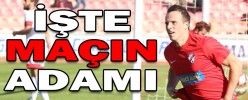 İŞTE MAÇIN ADAMI