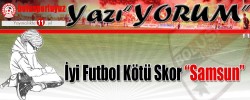 İyi Futbol Kötü Skor Samsun