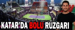 KATAR’DA BOLU RÜZGARI