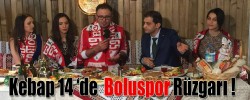 Kebap 14 ‘de  Boluspor Rüzgarı !